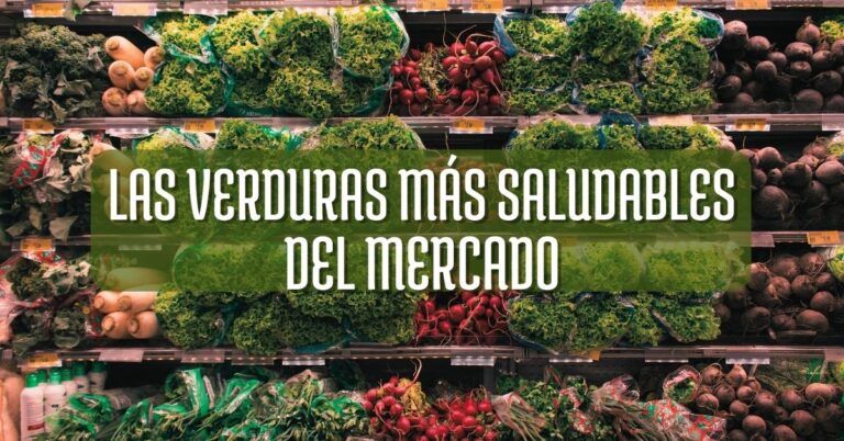 verduras más sanas y nutritivas del mercado, las verduras más beneficiosas